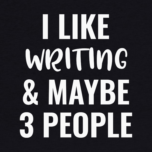 I Like Writing And Maybe 3 People by Saimarts